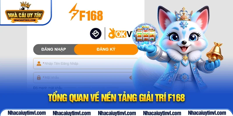 Tổng quan về nền tảng giải trí F168